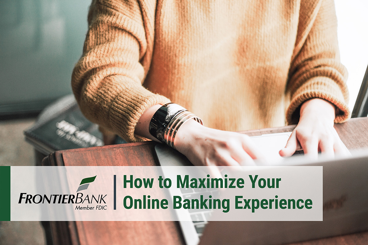 How to Maximize Your Online Banking Experience (1)